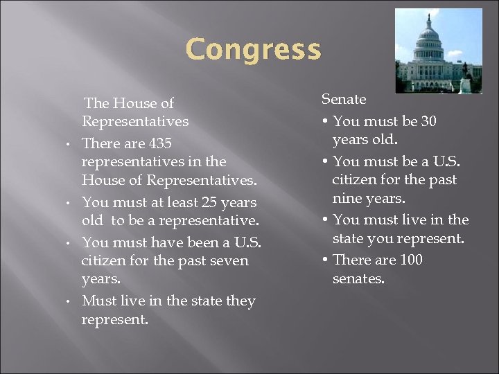 Congress • • The House of Representatives There are 435 representatives in the House