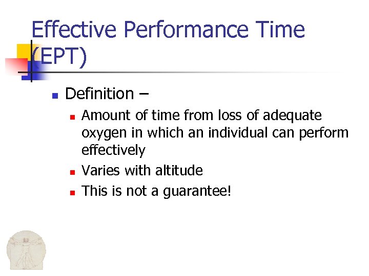 Effective Performance Time (EPT) n Definition – n n n Amount of time from