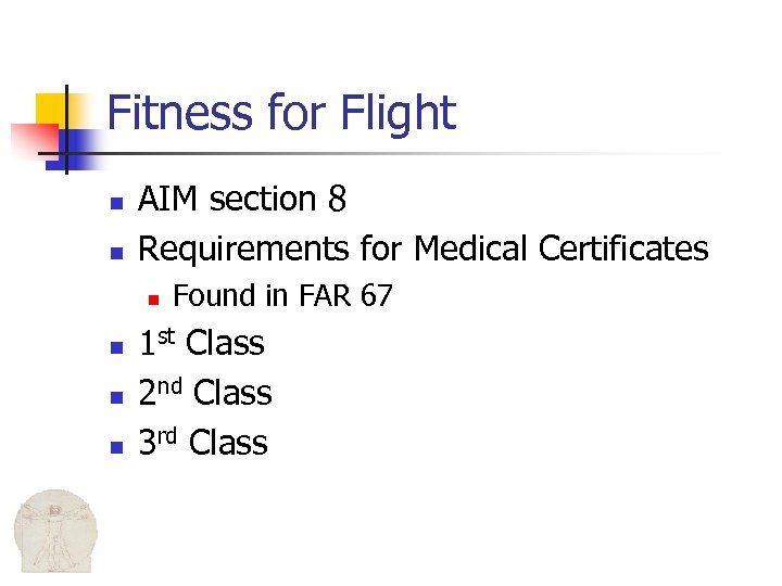 Fitness for Flight n n AIM section 8 Requirements for Medical Certificates n n