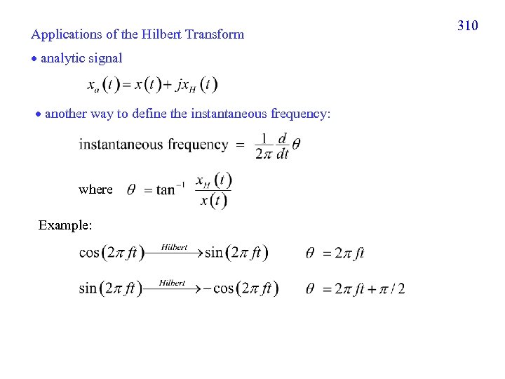 Applications of the Hilbert Transform analytic signal another way to define the instantaneous frequency: