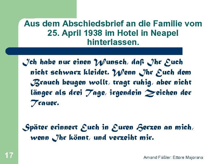 Aus dem Abschiedsbrief an die Familie vom 25. April 1938 im Hotel in Neapel