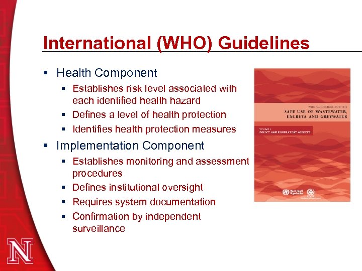 International (WHO) Guidelines § Health Component § Establishes risk level associated with each identified