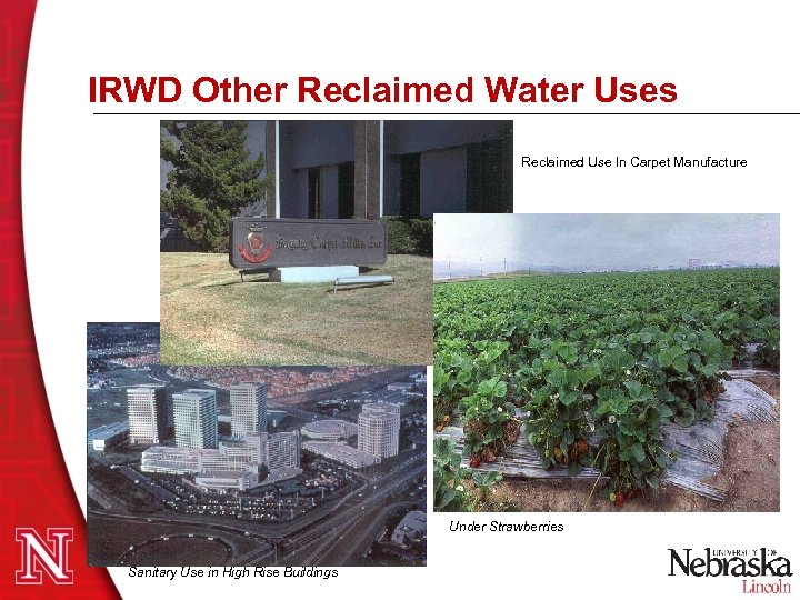 IRWD Other Reclaimed Water Uses Reclaimed Use In Carpet Manufacture Under Strawberries Sanitary Use