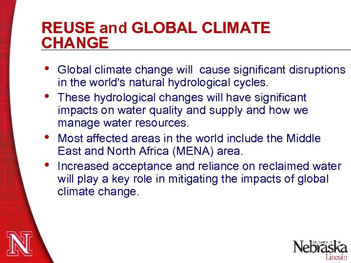 REUSE and GLOBAL CLIMATE CHANGE • • Global climate change will cause significant disruptions