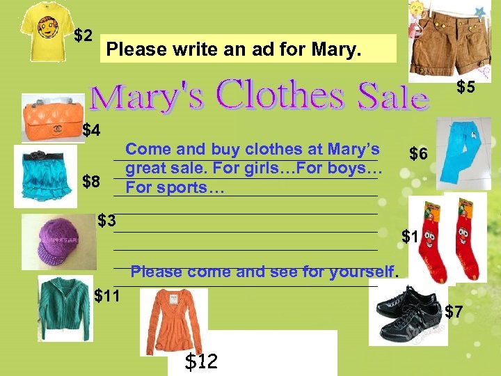 $2 Please write an ad for Mary. $5 $4 Come and buy clothes at