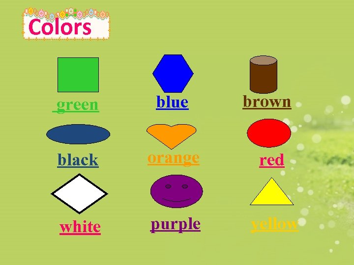 Colors green blue brown black orange red white purple yellow 