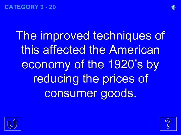 CATEGORY 3 - 20 The improved techniques of this affected the American economy of