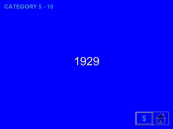 CATEGORY 5 - 10 1929 $ 