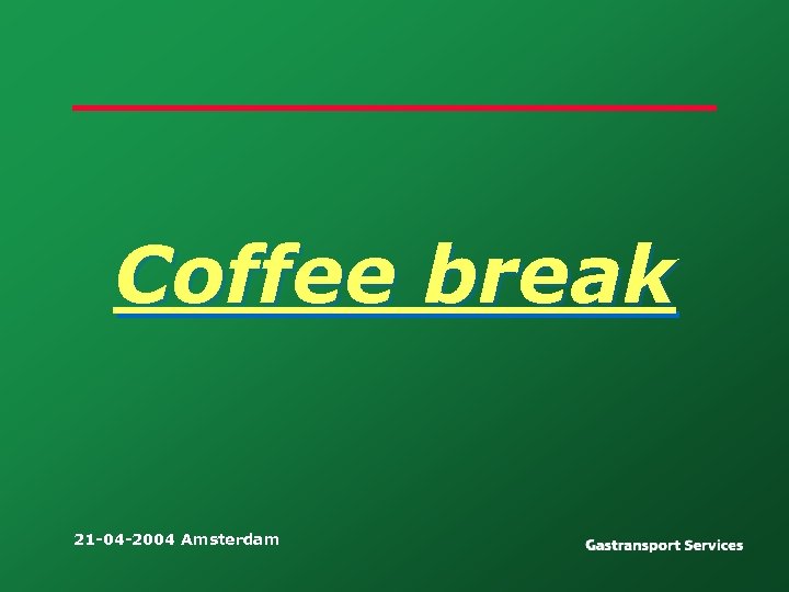 Coffee break 21 -04 -2004 Amsterdam 