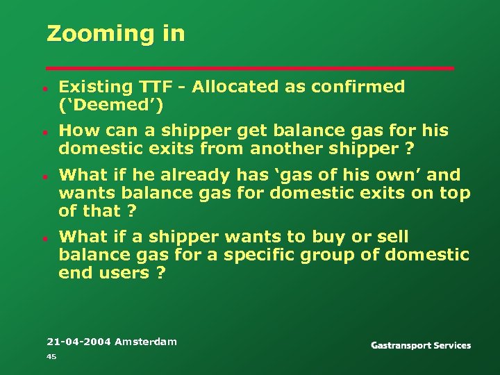 Zooming in • Existing TTF - Allocated as confirmed (‘Deemed’) • How can a