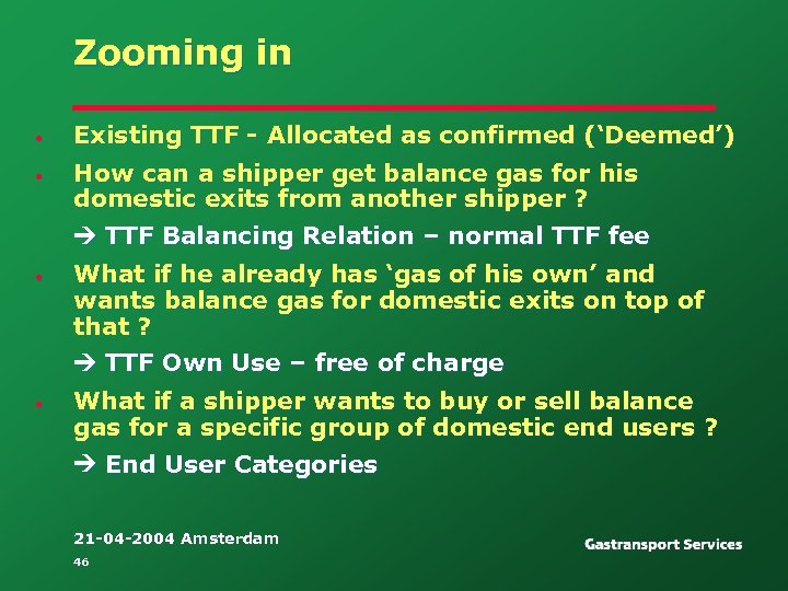 Zooming in • Existing TTF - Allocated as confirmed (‘Deemed’) • How can a