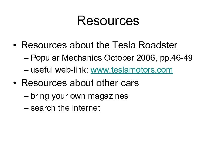 Resources • Resources about the Tesla Roadster – Popular Mechanics October 2006, pp. 46