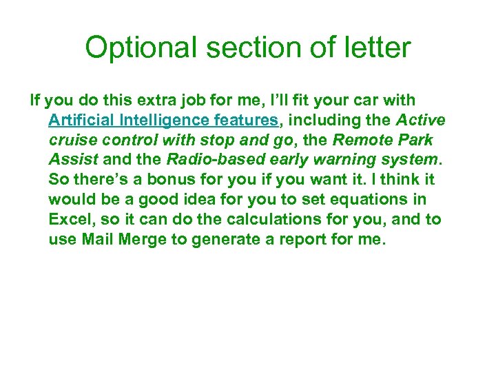 Optional section of letter If you do this extra job for me, I’ll fit