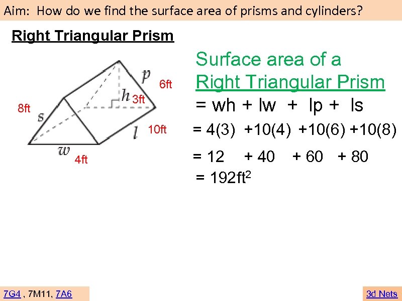 Aim: How do we find the surface area of prisms and cylinders? Right Triangular