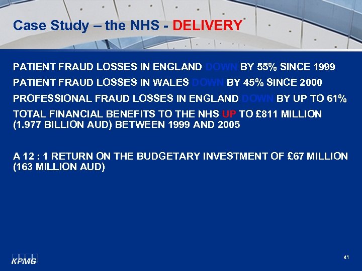 Case Study – the NHS - DELIVERY PATIENT FRAUD LOSSES IN ENGLAND DOWN BY