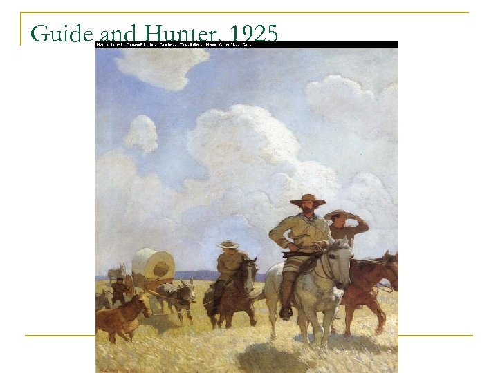 Guide and Hunter, 1925 