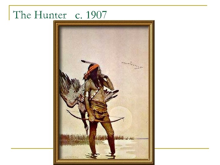 The Hunter c. 1907 