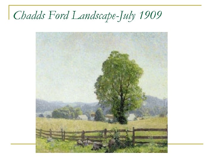 Chadds Ford Landscape-July 1909 