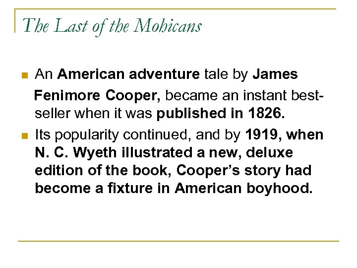 The Last of the Mohicans n n An American adventure tale by James Fenimore