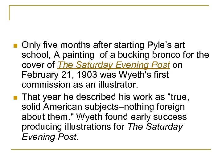 n n Only five months after starting Pyle’s art school, A painting of a