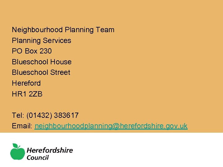 Neighbourhood Planning Team Planning Services PO Box 230 Blueschool House Blueschool Street Hereford HR