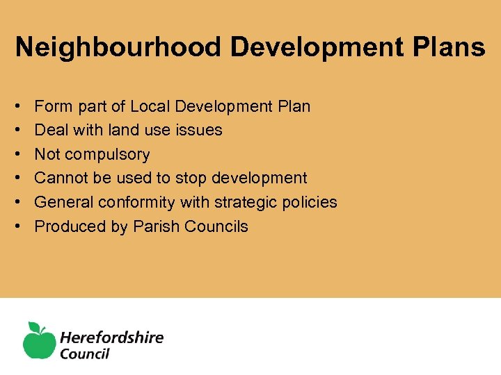 Neighbourhood Development Plans • • • Form part of Local Development Plan Deal with