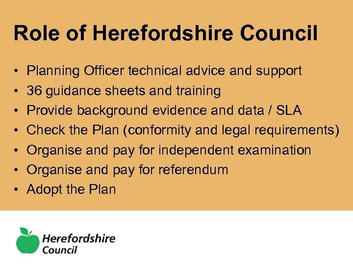 Role of Herefordshire Council • • Planning Officer technical advice and support 36 guidance