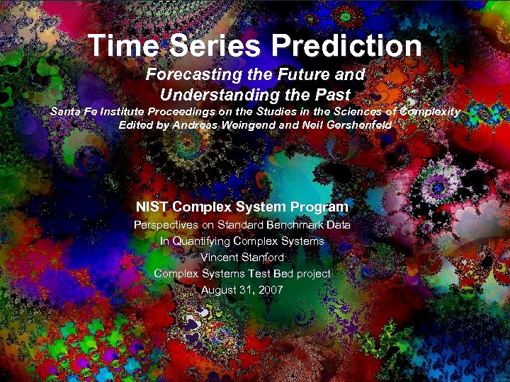 Time Series Prediction Forecasting the Future and Understanding the Past Santa Fe Institute Proceedings