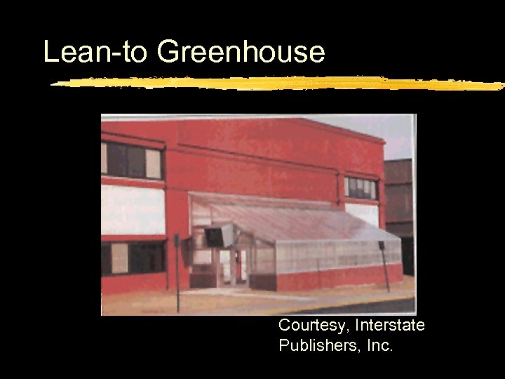 Lean-to Greenhouse Courtesy, Interstate Publishers, Inc. 