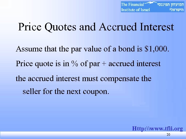 Price Quotes and Accrued Interest Assume that the par value of a bond is