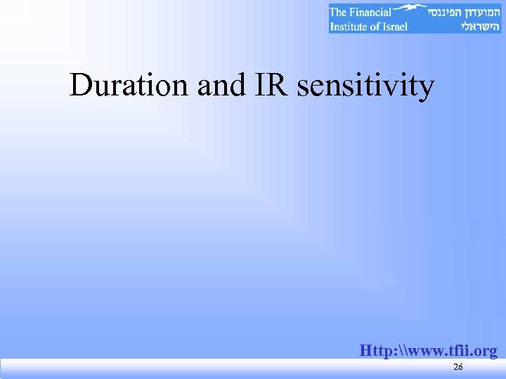 Duration and IR sensitivity Http: \www. tfii. org 26 
