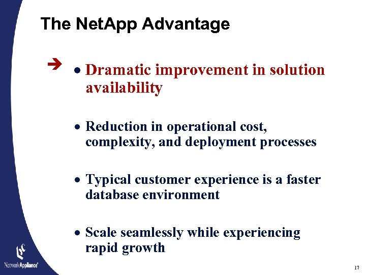 The Net. App Advantage · Dramatic improvement in solution availability · Reduction in operational