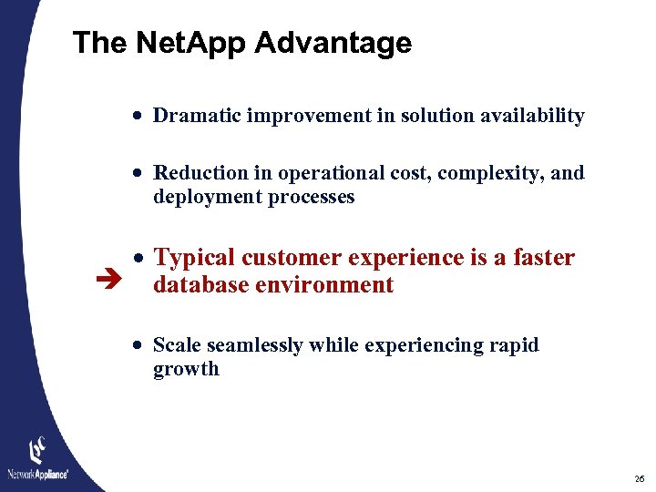 The Net. App Advantage · Dramatic improvement in solution availability · Reduction in operational