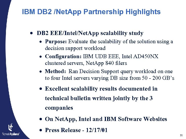 IBM DB 2 /Net. App Partnership Highlights · DB 2 EEE/Intel/Net. App scalability study
