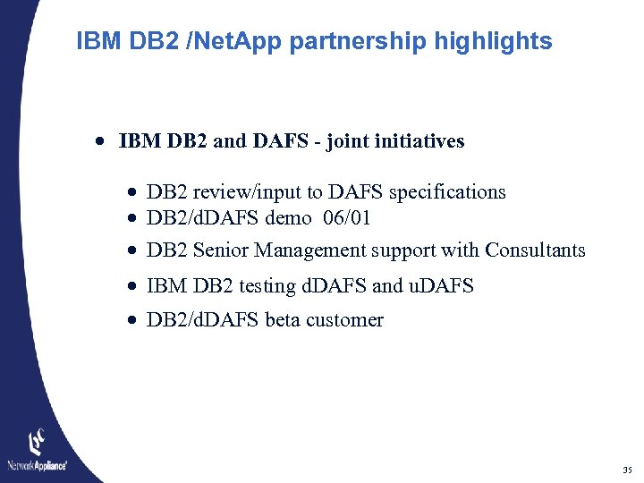 IBM DB 2 /Net. App partnership highlights · IBM DB 2 and DAFS -