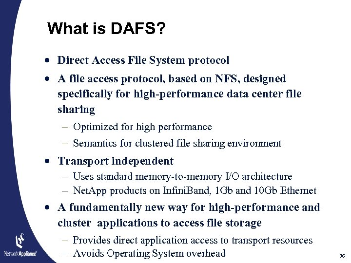 What is DAFS? · Direct Access File System protocol · A file access protocol,