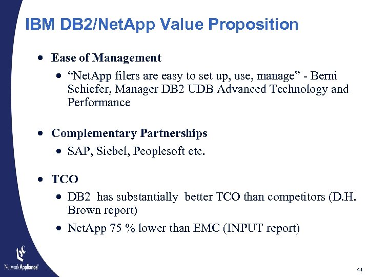 IBM DB 2/Net. App Value Proposition · Ease of Management · “Net. App filers
