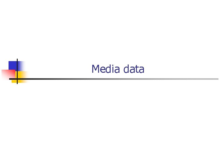 Media data 