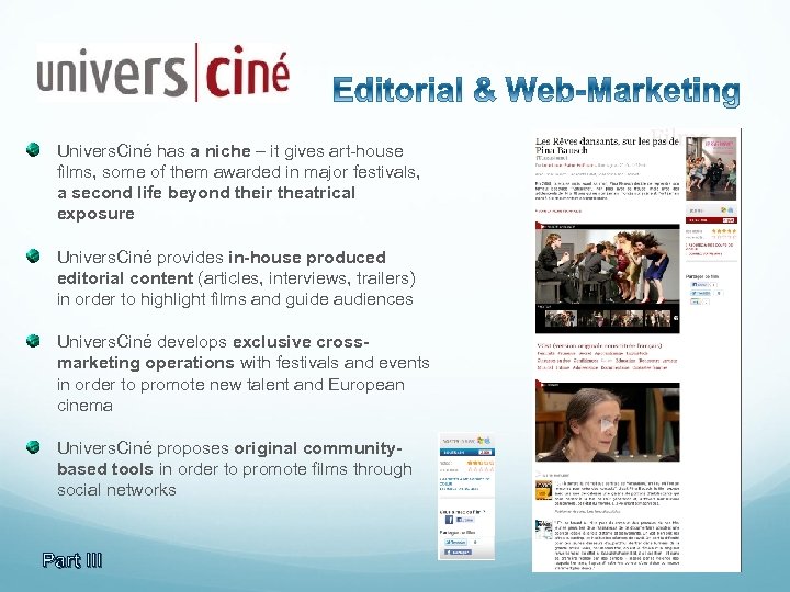 Univers. Ciné has a niche – it gives art-house films, some of them awarded