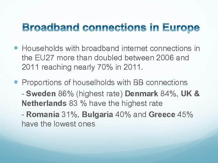  Households with broadband internet connections in the EU 27 more than doubled between