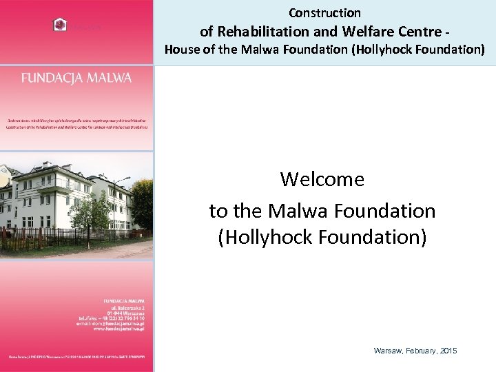 Construction of Rehabilitation and Welfare Centre - House of the Malwa Foundation (Hollyhock Foundation)