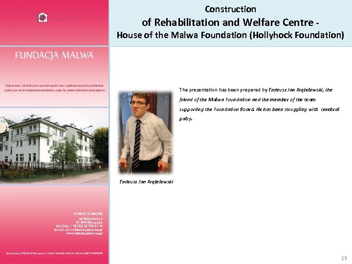 Construction of Rehabilitation and Welfare Centre - House of the Malwa Foundation (Hollyhock Foundation)