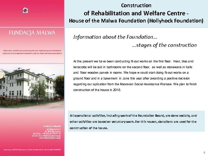 Construction of Rehabilitation and Welfare Centre - House of the Malwa Foundation (Hollyhock Foundation)