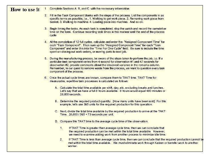 How to use it 6. Once the actual cycle times are known, compare them