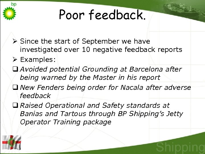 Poor feedback. Ø Since the start of September we have investigated over 10 negative