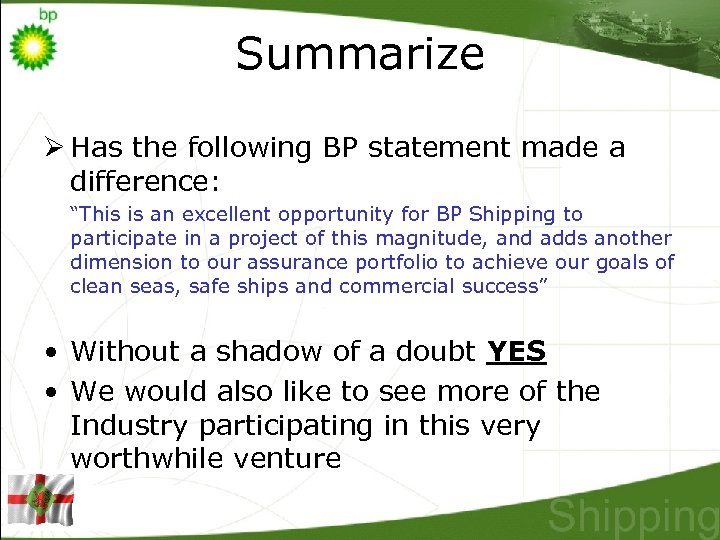 Summarize Ø Has the following BP statement made a difference: “This is an excellent