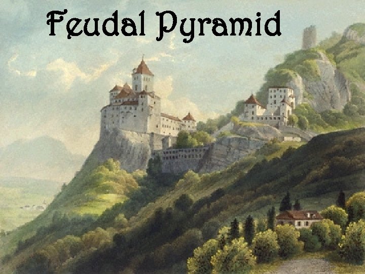 Feudal Pyramid 