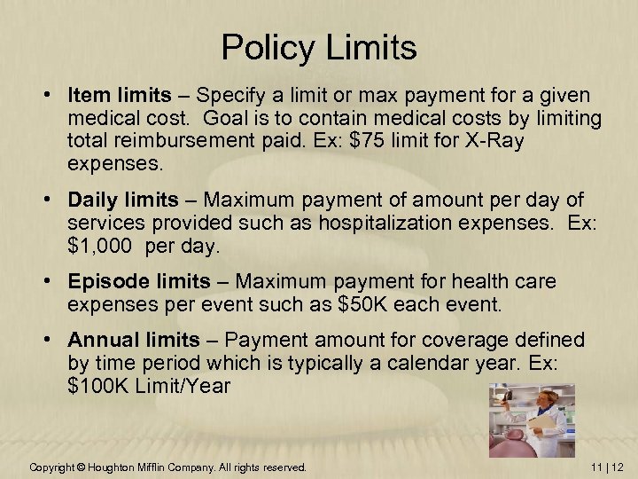 Policy Limits • Item limits – Specify a limit or max payment for a