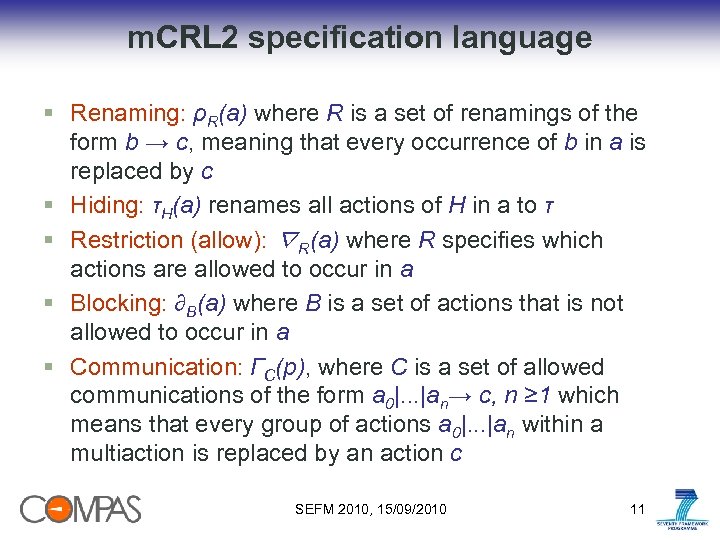 m. CRL 2 specification language § Renaming: ρR(a) where R is a set of