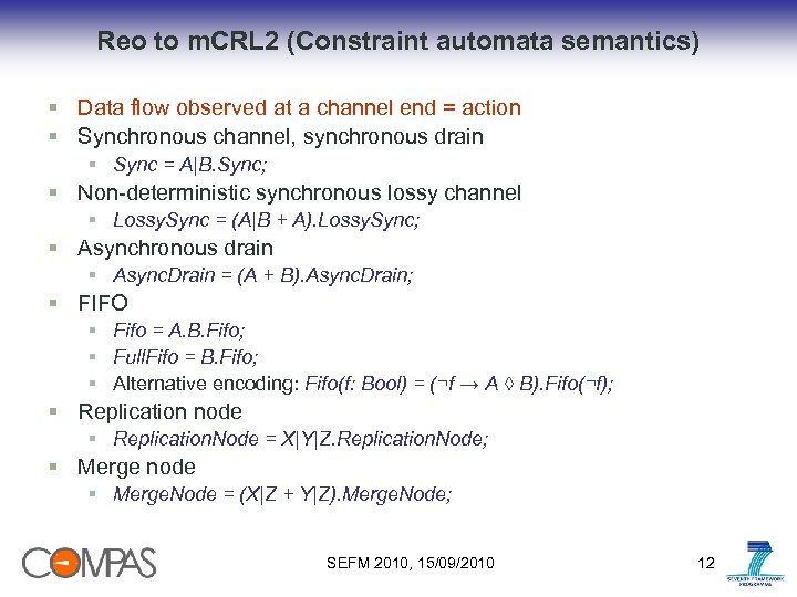 Reo to m. CRL 2 (Constraint automata semantics) § Data flow observed at a